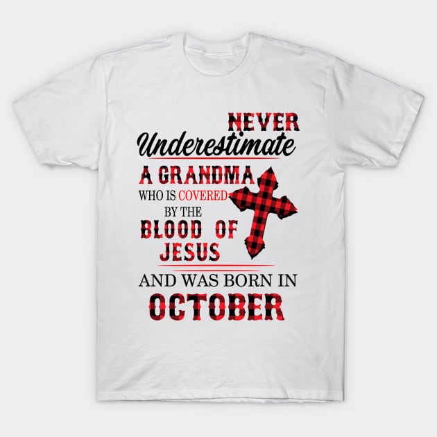 Never Underestimate A Grandma Blood Of Jesus October T-Shirt by Vladis